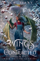 Wings Contracted (Weir Dragon Academy) B0FGPRXFJZ Book Cover