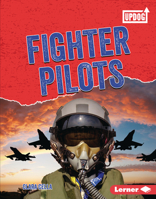 Fighter Pilots (Dangerous Jobs 1728475538 Book Cover