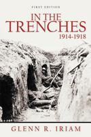 In the Trenches 1914 - 1918 1466900482 Book Cover