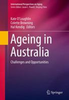 Ageing in Australia: Challenges and Opportunities (International Perspectives on Aging Book 16) 1493982095 Book Cover