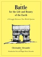 The Battle for the Life and Beauty of the Earth: A Struggle Between Two World-Systems 0199898073 Book Cover
