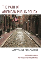 The Path of American Public Policy: Comparative Perspectives 0739186612 Book Cover