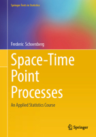 Space-Time Point Processes: An Applied Statistics Course 3032207894 Book Cover