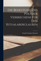 Die Bedeutung des Polnaer Verbrechens für den Ritualaberglauben 1017528489 Book Cover