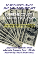 Foreign Exchange and Management Act- Supreme Court's Leading Case Laws: Case Notes- Facts- Findings of Apex Court Judges & Citations B09RZY1BD6 Book Cover