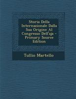 Storia Della Internazionale: Dalla Sua Origine Al Congresso Dell' Aja (1873) 1289460647 Book Cover