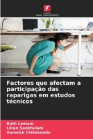 Factores que afectam a participação das raparigas em estudos técnicos (Portuguese Edition) 6208218179 Book Cover