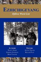 Ezhichigeyang: Ojibwe word list 1257043927 Book Cover