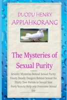 The Mysteries of Sexual Purity: The Secret Key to Revelations and Creativity 1686975015 Book Cover