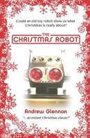 The Christmas Robot (The Little Robot Trilogy Book 2) 1718140029 Book Cover
