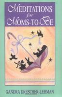 Meditations for Moms-to-be 1561481823 Book Cover
