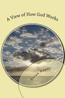 A View of How God Works 197568382X Book Cover