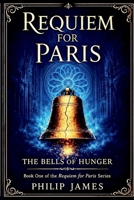 Requiem For Paris: The Bells of Hunger B0HM5JQ6NL Book Cover