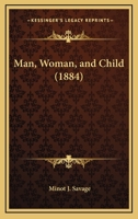 Man, Woman, and Child 1016770227 Book Cover