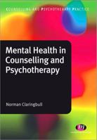 Mental Health in Counselling and Psychotherapy 0857253778 Book Cover