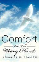 Comfort for the Weary Heart 1615794395 Book Cover