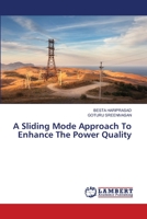 A Sliding Mode Approach To Enhance The Power Quality 620615212X Book Cover