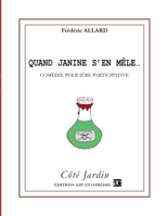 Quand Janine s'en mêle...: Comédie policière participative (French Edition) 2844229700 Book Cover