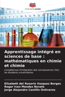 Apprentissage intégré en sciences de base: mathématiques en chimie et chimie (French Edition) 6207124839 Book Cover