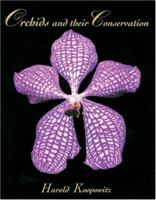 Orchids and Their Conservation 0881925233 Book Cover