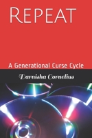 Repeat: A Generational Curse Cycle B08MSVJJ4P Book Cover