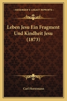 Leben Jesu Ein Fragment Und Kindheit Jesu (1873) 1166702030 Book Cover