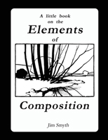 A Little Book on the Elements of Composition: Elements of Classical Composition Theory 1300854936 Book Cover