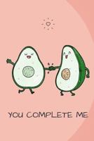 You Complete Me: Avocado Journal, Dotted Notebook, Dot Grid Book, Blank Notebook, 6x9 in., 140 Pages, 70 Sheets, Books to Write In, Journals and Books, Two Avocados 1724794515 Book Cover