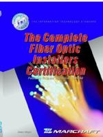 The Complete Fiber Optic Installers Certification 158122026X Book Cover
