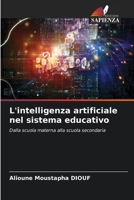 L'intelligenza artificiale nel sistema educativo (Italian Edition) 6208938899 Book Cover