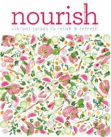Nourish: Vibrant salads to relish & refresh 1784722324 Book Cover
