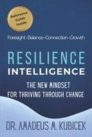 Resilience Intelligence (RQ): The New Mindset — Not Just to Survive, But to Transform B0G12XQJQT Book Cover