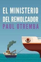 Ministerio del Remolcador / The Tugboat Ministry 958737097X Book Cover