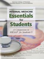 Internal Medicine Essentials for Students: A Companion to MKSAP for Students 5 1934465437 Book Cover