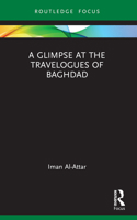A Glimpse at the Travelogues of Baghdad 1032188111 Book Cover