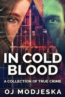 In Cold Blood: A Collection Of True Crime 4824177596 Book Cover