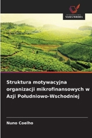 Struktura motywacyjna organizacji mikrofinansowych w Azji Poludniowo-Wschodniej (Polish Edition) 620897464X Book Cover