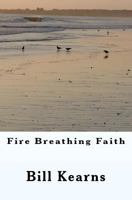 Fire Breathing Faith 1466325038 Book Cover