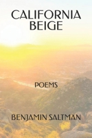 California Beige: Poems & Other Writings 1796306975 Book Cover