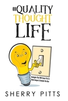 #QualityThoughtLife: Analogies That Will Cause You to Think Deeper & Outside the Box B0875VXLD4 Book Cover