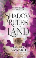 Shadow Rules the Land 1763729923 Book Cover
