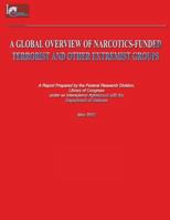 A Global Overview of Narcotics-Funded Terrorist and Other Extremist Groups 1481133004 Book Cover