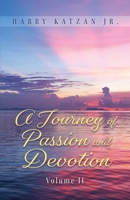 A Journey of Passion and Devotion Volume 2 1961123983 Book Cover