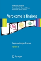 Vero come la finzione Vol. 2: La psicopatologia al cinema 8847016819 Book Cover