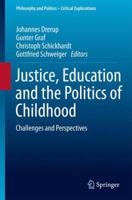 Justice, Education and the Politics of Childhood: Challenges and Perspectives 3319801295 Book Cover