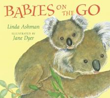 Babies on the Go 0152018948 Book Cover