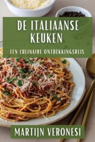 De Italiaanse Keuken: Een Culinaire Ontdekkingsreis (Dutch Edition) 1835796486 Book Cover