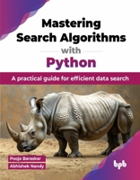 Mastering Search Algorithms with Python: A practical guide for efficient data search (English Edition) 935551624X Book Cover