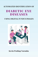 Automated Identification of Diabetic Eye Diseases Using Digital Fundus Images 4353699121 Book Cover