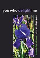 YOU WHO DELIGHT ME: Words of Spirit & Faith 1877577650 Book Cover